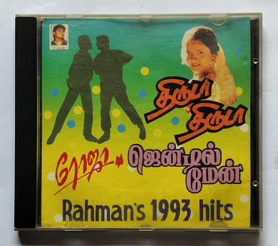 A. R. Rahma's 1993 - Thiruda Thiruda / Gentleman / Roja