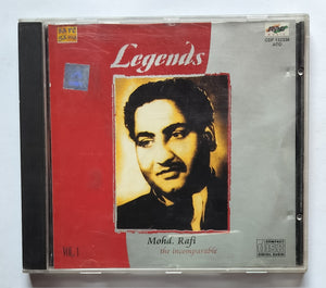Legends - Mohd. Rafi " The Incomparable " Vol : 1