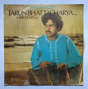 Waves Of Melody - Tarun Bhattacharya " Santur " & Sabir Khan " Tabla "