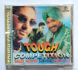 Toygh Competition " Daler Mehndi , Sukhbir , Johny Zee ."