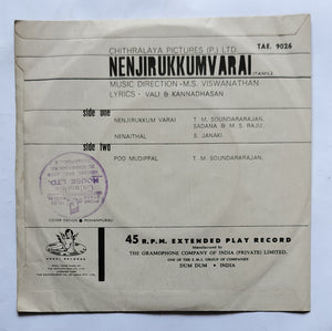 Nenjirukkumvarai " EP , 45 RPM " Music : M. S. Viswanathan ( TAE. 9026 )