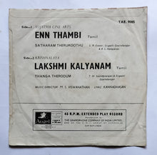 En Thambi / Lakshmi Kalyanam " EP , 45 RPM " Music : M. S. Viswanathan ( TAE. 9085 )