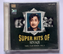 Super Hits Of Sivaji " Tamil Film Songs - Vol  : 2 "