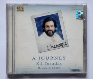 ( Payanam ) A Journey - K. J. Yesudas  " Through 60's Till 2000 " Tamil Film Songs