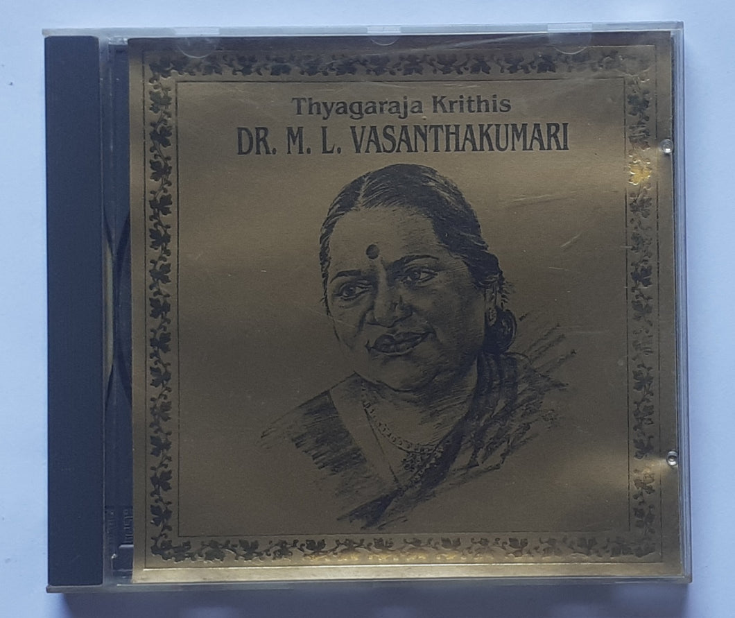 Thyagaraja Krithis  - Dr. M. L. Vasanthakumari  