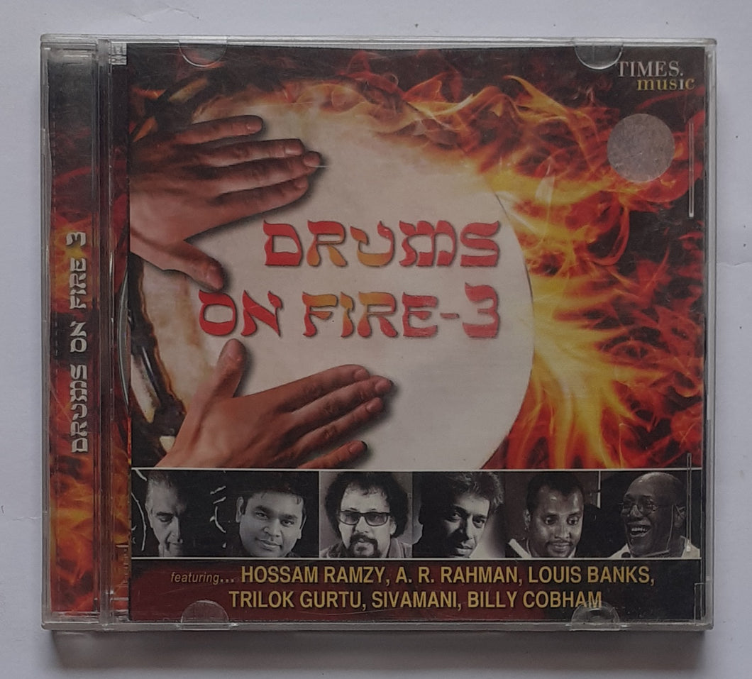 Drums On Fire - 3 ( Hossam Ramzy , A. R. Rahman , Louis Banks , Trilok Gurtu , Sivamani , Billy Cobham . )