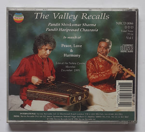 The Valley Recalls- In Search Of Peace, Love  & Harmony " Pandit Shivakumar Sharma , Pandit Hariprasad Chaurasia. "