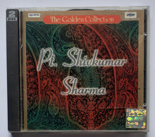 The Golden Collection- Pt. Shiv Kumar Sharma " 2 Disc "