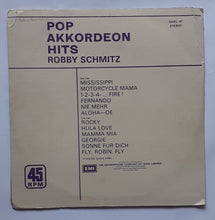 Pop Akkordeon Hits  - Robby Schmitz " LP , 45 RPM "