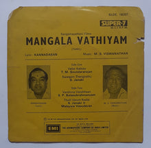 Mangal Vathiyam " Super - 7, 33 RPM  " Music : M. S. Viswanathan