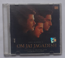 Om Jai Jagadish " Music : Anu Malik "