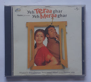 Yeh Teraa Ghar Yeh Meraa Ghar " Music : Anand Milind "