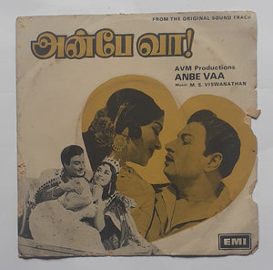 Anbe Vaa " EP , 45 RPM - 7EPE 30077 " Music : M. S. Viswanathan
