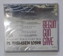 Begun Gun Gave - Vocal Recotal by Pt. Bhimesrn Joshi