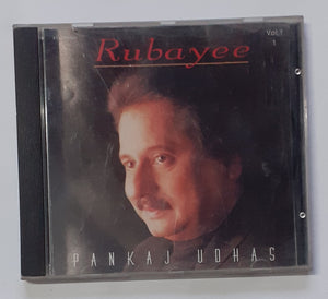 Rubayee - Pankaj Udhas " Vol . 1 "