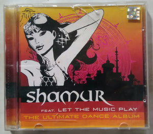 Shamur - Let The Music Play The Ultimate Dance Album