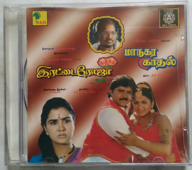 Irattai Roja / Maanagara Kaathal