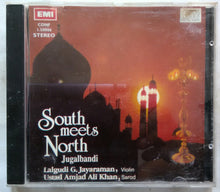 South Meets North ( Lalgudi G. Jayaraman - Violin & Ustad Amjad Ali Khan - Sarod )