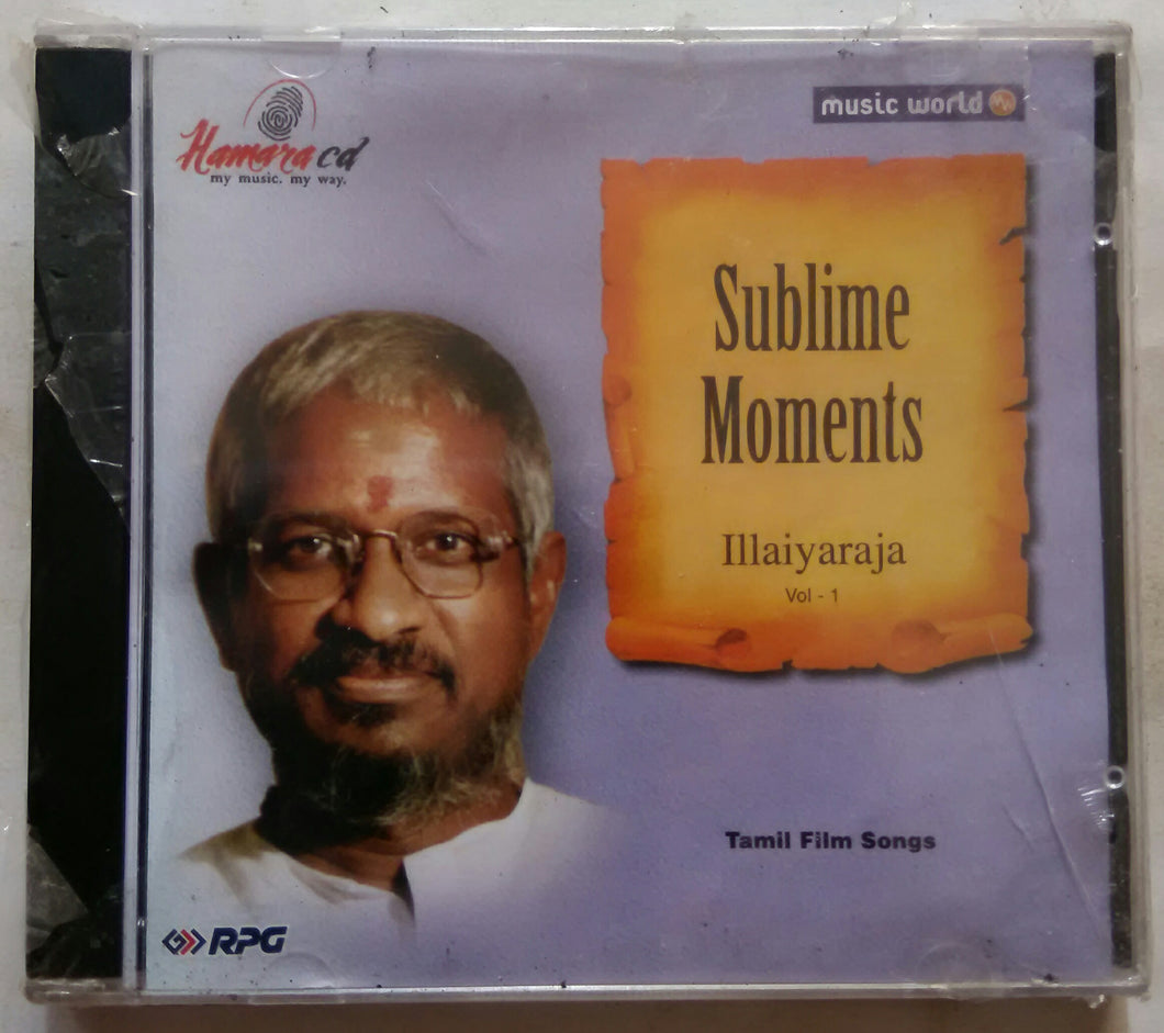 Sublime Moments Ilaiyaraaja - Vol:1 Tamil Film Songs