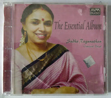 The Essential Album - Sudha Ragunathan : Classical Vocal