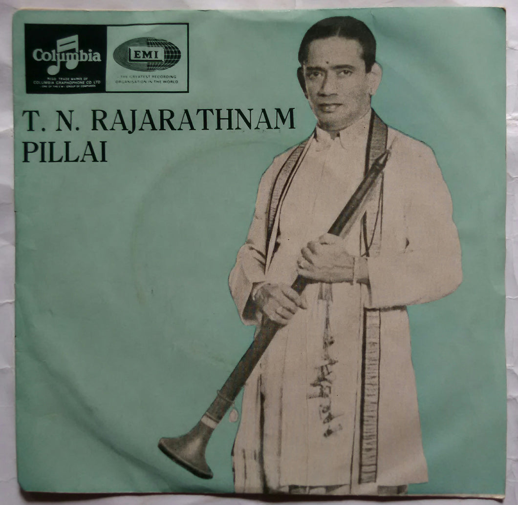 T. N. Rajarathnam Pillai : Nadaswaram ( EP 45 RPM )