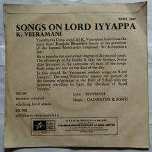 Songs On Lord Iyyappa : K. Veeramani - Music : Gajapathy & Somu ( EP 45 RPM )