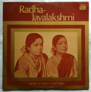 Radha - Jayalakshmi : Music Of Great Composers