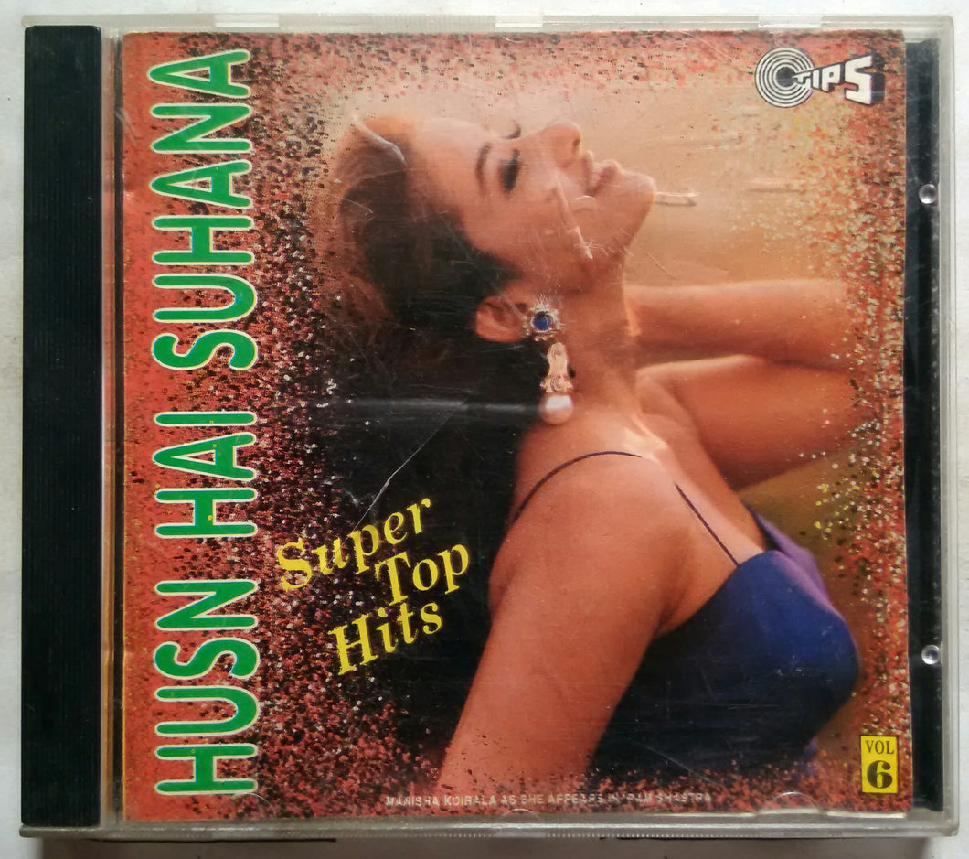 Husn Hai Suhana ( Super Top Hits Vol-6 )