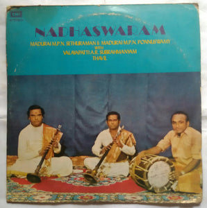 Nadaswaram ( Madurai M. P. N. Sethuraman & Madurai M. P. N. Ponnuswamy With Valayapatti A. R. Subrahmanyam Thavil )
