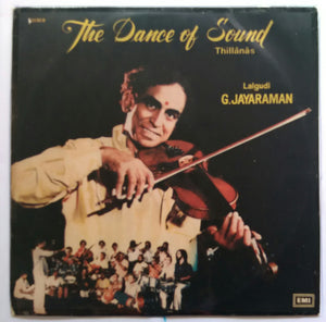 The Dance Of Sound Thillanas : Lalgudi G. Jayaraman