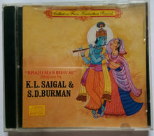 Bhajo Man Bhav Se Bhajans By K. L. Saigal & S. D. Burman