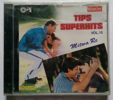 Tips Superhits - Vol :15 ( Mitwa Re )