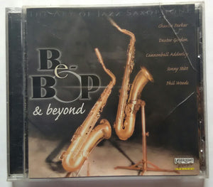 The Art Of Jazz Saxophone - Be - Bop & Beyond
