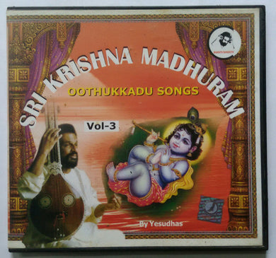 Sri Krishna Madhuram ( Oothukkadu Songs - Vol :3 ) By Yesudas