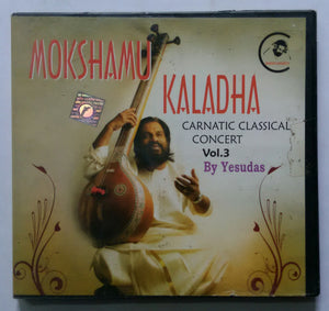 Mokshamu Kaladha ( Carnatic classical Concert - Vol :3 ) By Yesudas