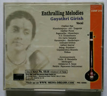 Enthralling Melodies : Gayathri Girish  ( Classical )