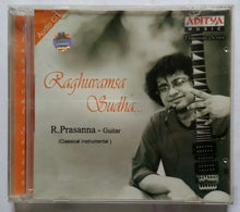 Raghuvamsa Sudha : R. Prasanna- Guitar ( Classical Instrumental )