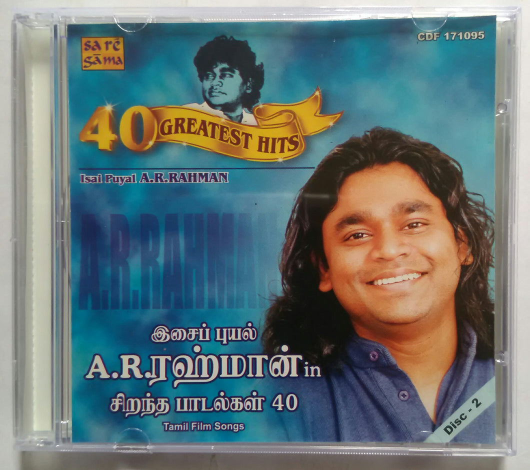 40 Greatest Hits Isai Puyal A. R. Rahman : Disc -2