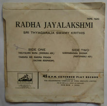 Radha Jayalakshmi ( Sri Thyagaraja Swamy Krithis ) 45 RPM
