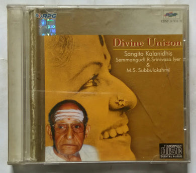 Divine Unison Sangita Kalanidhis ( Semmangudi. R. Srinivasa Iyer & M. S. Subbulakshmi ) Vol -1 & 2