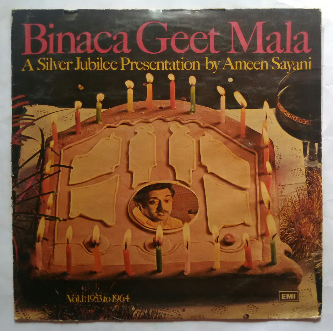 Binaca Geet Mala vol -1 : 1953 to 1964 ( A Silver Jubilee Presentation by Ameen Sayani )