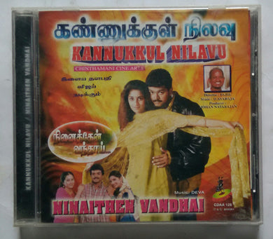 Kannukkkul Nilavu / Ninaithen Vandhai