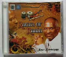 Raga's Of Raaja Music : Ilaiyaraaja