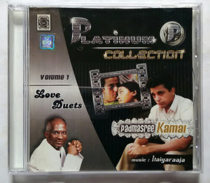 Platinum Collection Love Duets Padmasree Kamal ( Music : Ilaiyaraaja ) Vol :1