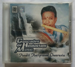 Cascades Of Hindustani Music " Pandit Hariprasad Chaurasia
