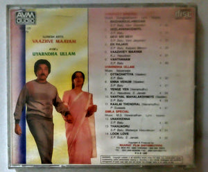 Uyarntha Ullam / Vaazhvae Maayam