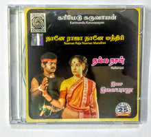 Buy tamil oriental audio cd of Karimettu Karuvayan, Nane Raja Nane Mandiri and Nall Naal online from avdigitals.com.