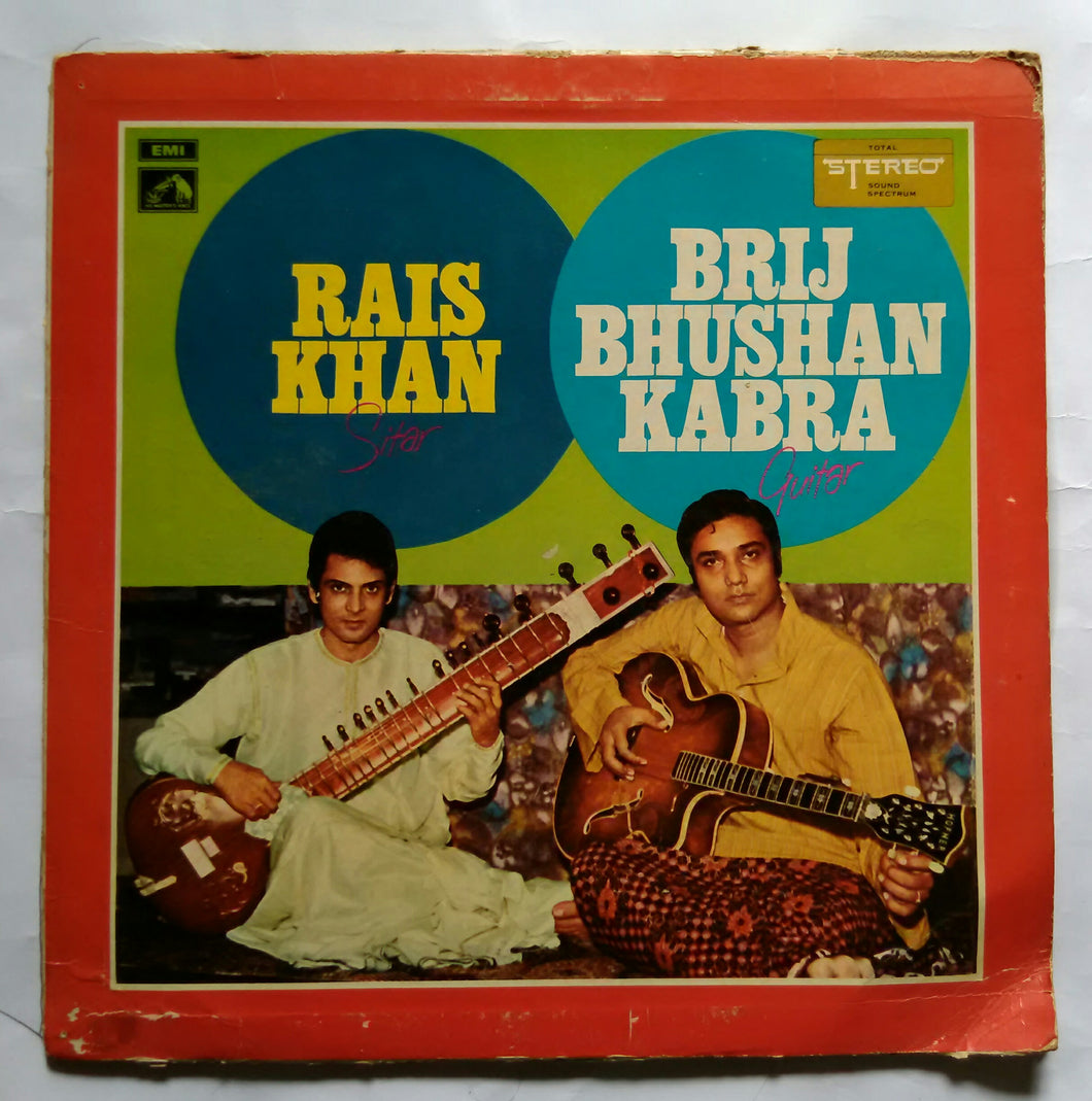 ( Sitar - Guitar Duet By ) - Rais Khan And Brij Bhushan Kabra