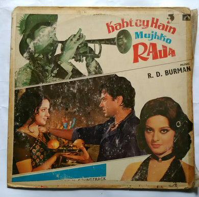 Kahtey Hain Mujhko Raja