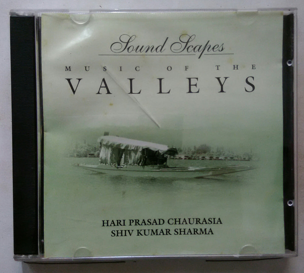 Sound Scapes - Music of The Valleys ( Hari Prasad Chaurasia & Shiv Kumar Sharma )